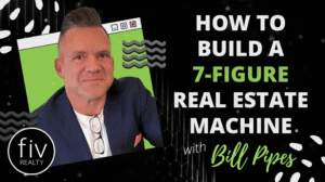 7-figure real estate machine - bill pipes